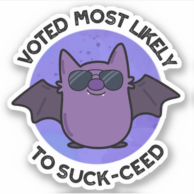 Voted Most Likely To Suck-ceed Funny Bat Pun  (Front)