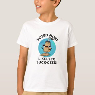 Voted Most Likely To Suck-ceed Funny Vacuum Pun  T-Shirt