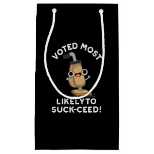 Voted Most Likely To Suck-ceed Vacuum Pun Dark BG Small Gift Bag