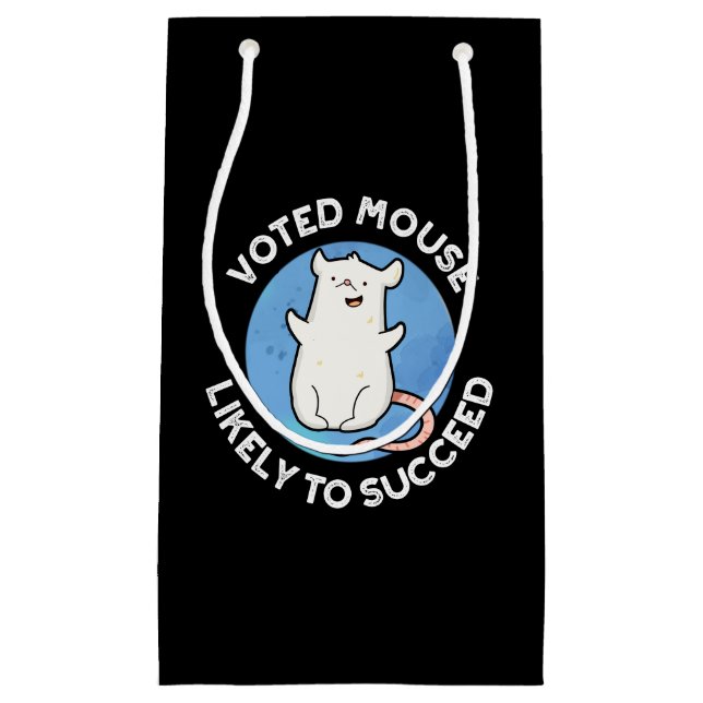 Voted Mouse Likely To Succeed Positive Pun Dark BG Small Gift Bag (Front)
