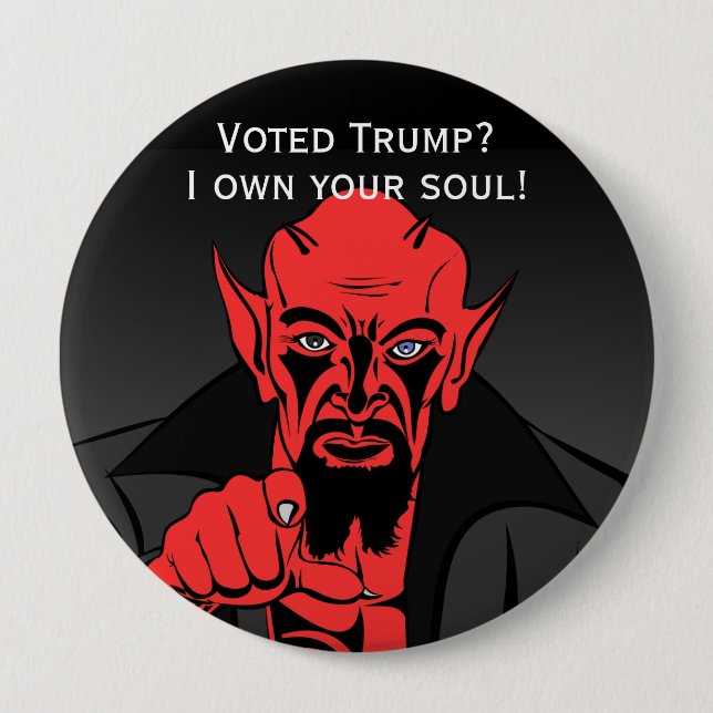 "Voted Trump? with Satan 4 Inch Round Button (Front)