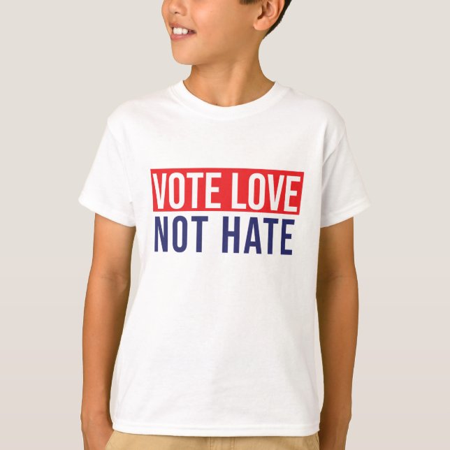 Voter l'amour pas haïr les T-shirts (Devant)