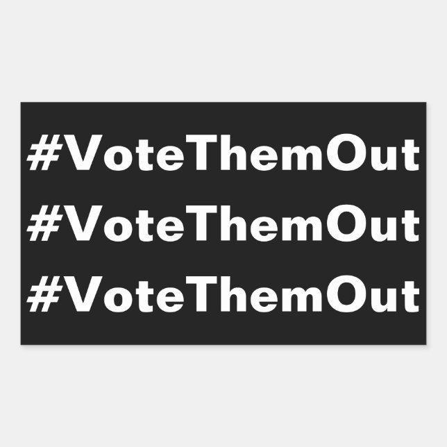 #VoteThemOut white text on black political Sticker (Front)