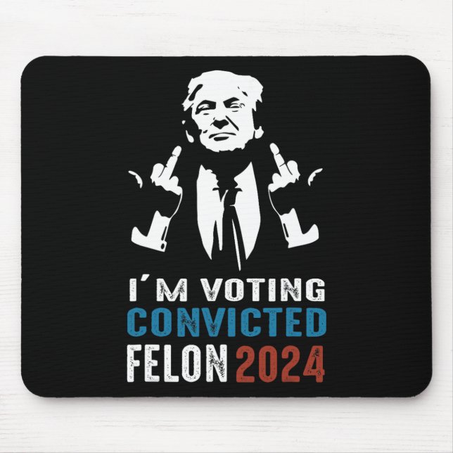 Voting Convicted Felon 2024  Mouse Pad (Front)