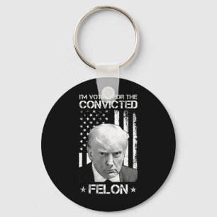 Voting Convicted Felon 2024 - Trump 2024 Convicted Keychain