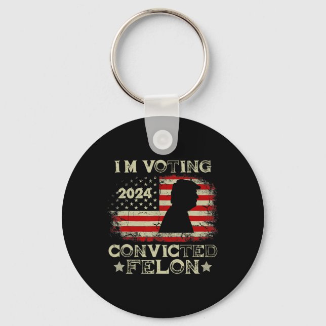 Voting Convicted Felon Funny Pro Trump 2024 1  Keychain (Front)