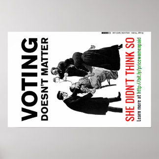 Voting Doesn't Matter - She Didn't Think So Poster