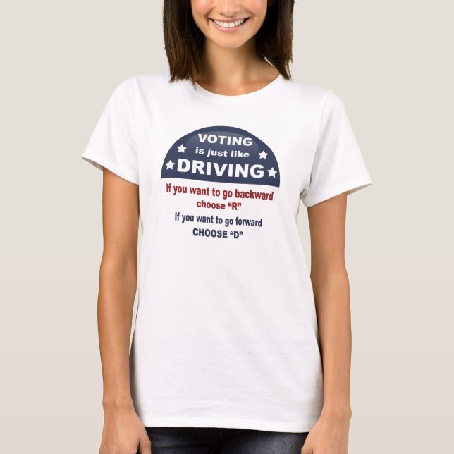 Voting - Driving T-Shirt (Front)
