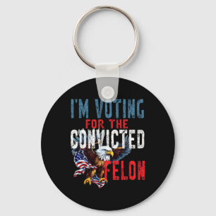 Voting For Convicted Felon Verdict Election Trump Keychain