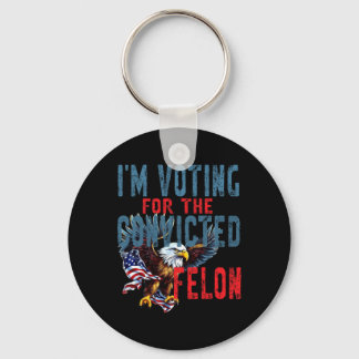 Voting For Convicted Felon Verdict Election Trump Keychain