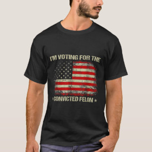 Voting For The Convicted Felon Funny Trump 2024 1 T-Shirt