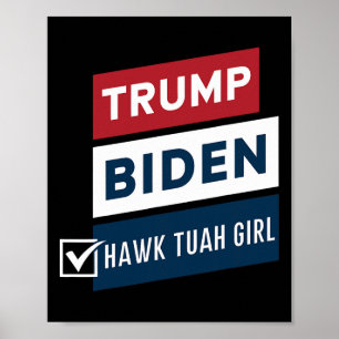 Voting Hawk Tuah Girl Vs Trump Biden Political Ele Poster