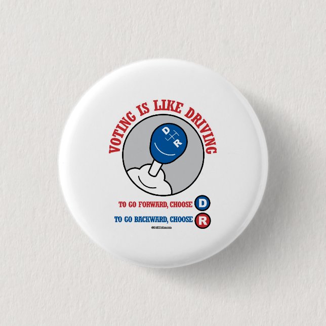 Voting is Like Driving 1 Inch Round Button (Front)