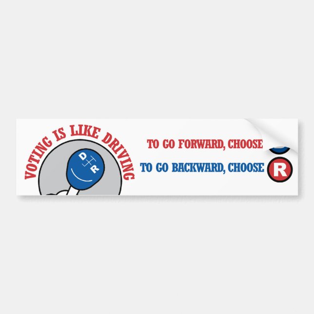 Voting is Like Driving - Choose D to go Forward - Bumper Sticker (Front)