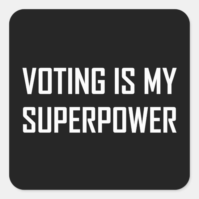 Voting Is My Superpower Square Sticker (Front)