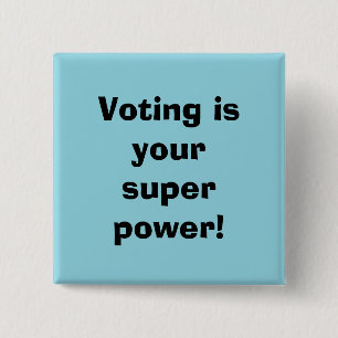 Voting is your Super Power 2 Inch Square Button