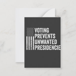 Voting Prevents Unwanted Presidencies American   Card