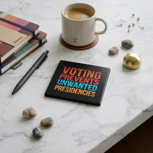 Voting Prevents Unwanted Presidencies Election 2 Inch Square Button
