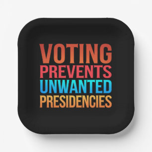 Voting Prevents Unwanted Presidencies Election Paper Plate