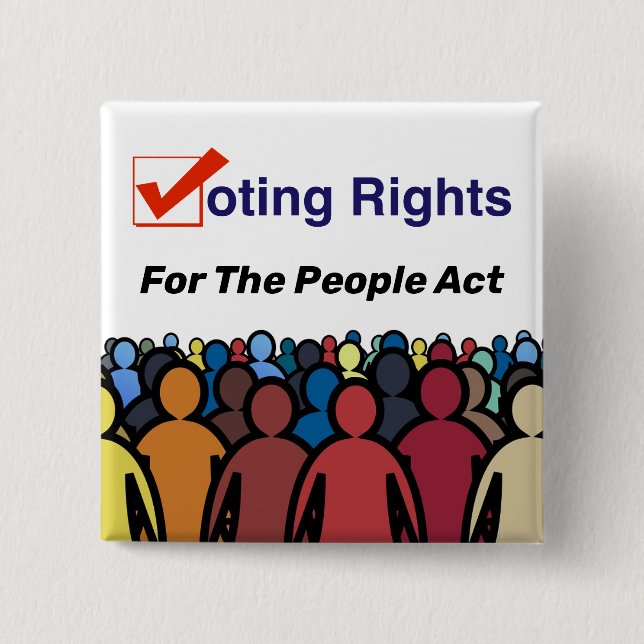 Voting Rights For The People Act 2 Inch Square Button (Front)