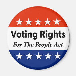 Voting Rights For The People Act Magnet
