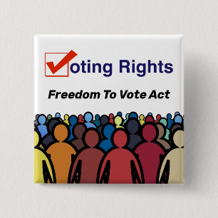 Voting Rights Freedom To Vote Act 2 Inch Square Button