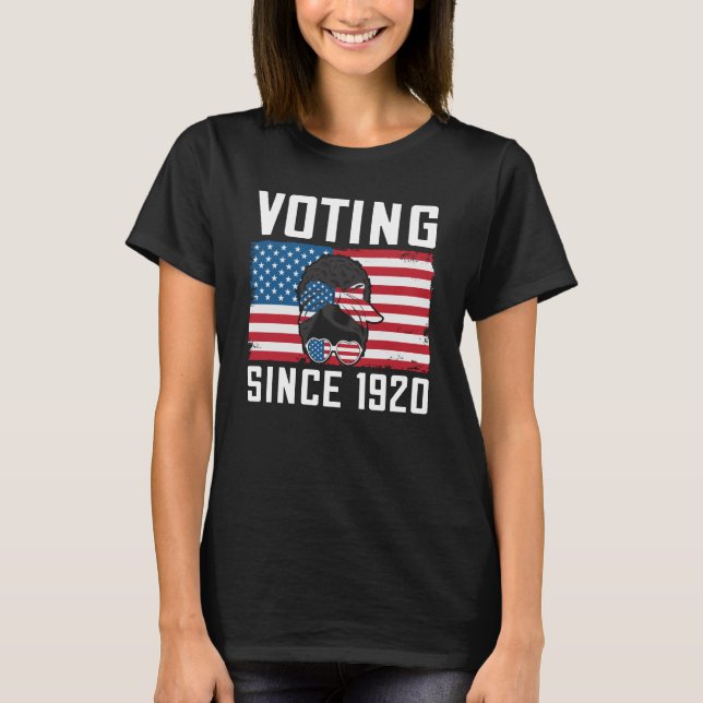 Voting since 1920 Funny US Election Voter 2024  T-Shirt (Front)