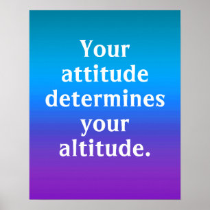 Votre attitude détermine votre affiche d'altitude