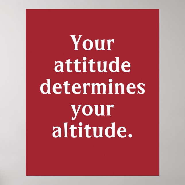 Votre attitude détermine votre altitude Poster (Devant)