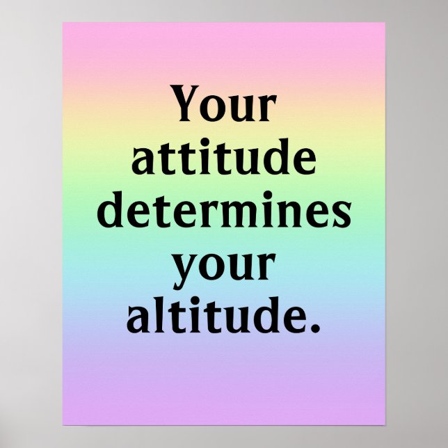Votre attitude détermine votre altitude Poster (Devant)