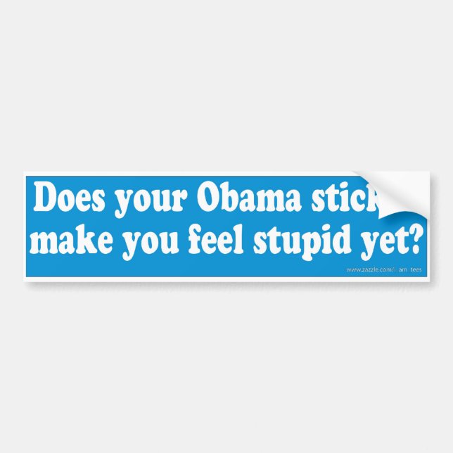 Votre autocollant stupide d'Obama (Devant)