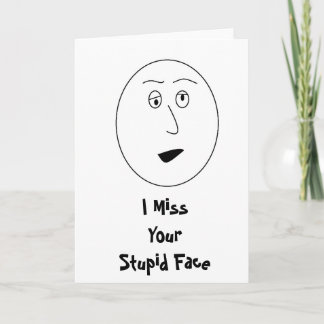 Votre Imbécile Carte Visage Me Manque