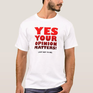 Votre opinion Tshirt drôle