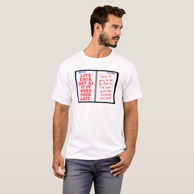 Votre T-shirt drôle de Dernière journée (Devant entier)