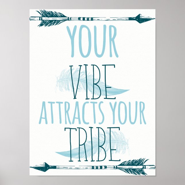 Votre Vibe Attire Votre Poster Tribe (Devant)