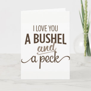 *VOUS AIMEZ UN BUSHEL ET UNE CARTE D'AMOUR PECK*