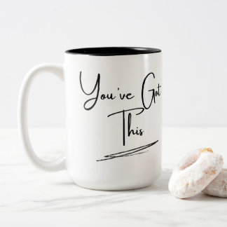 "Vous avez ceci" - Mug Motivationnel