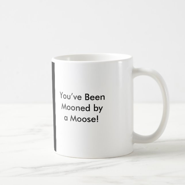 Vous avez été musardés par un orignal ! Tasse (Droite)