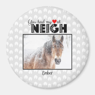Vous Avez Eu Mon Coeur À NEIGH Horse Nom Magnet Ph