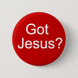 Vous avez Jésus ? Badge