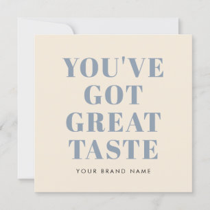 Vous avez un grand goût carte de remerciements