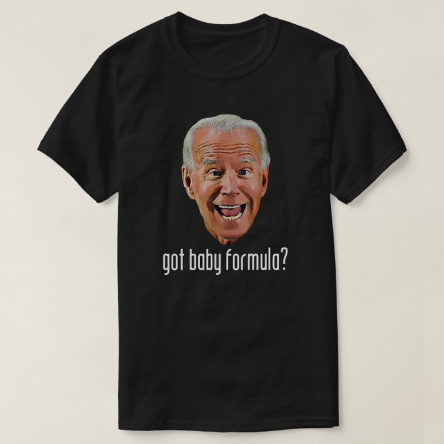 VOUS AVEZ UNE FORMULE DE BÉBÉ ? T-shirt anti Joe B (Design devant)