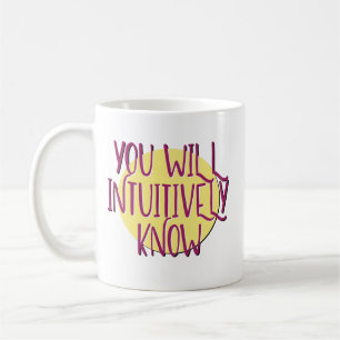 Vous Connaîtrez Intuitivement Le Slogan Mug De Réc
