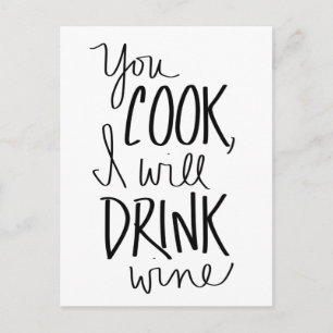 "Vous cuisinez, je boirai du vin" carte postale