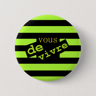 VOUS DE VIVRE 2 INCH ROUND BUTTON