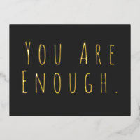 VOUS ÊTES ASSEZ Inspiré Gold Foil Carte Postale