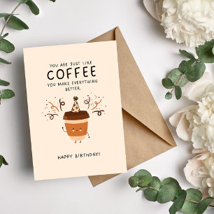 Vous êtes comme café mignonne et drôle carte d'ann