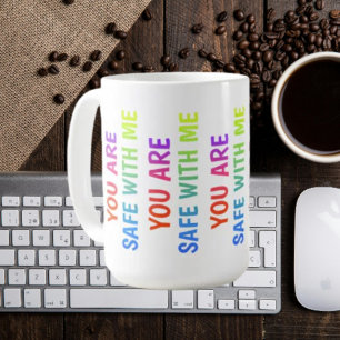Vous Êtes En Sécurité Avec Moi - Mug D'Affirmation