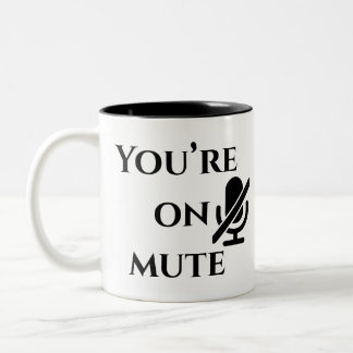 « Vous êtes en sourdine » Mug pour la première jou