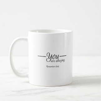"Vous êtes extraordinaires…" Tasse de motivation